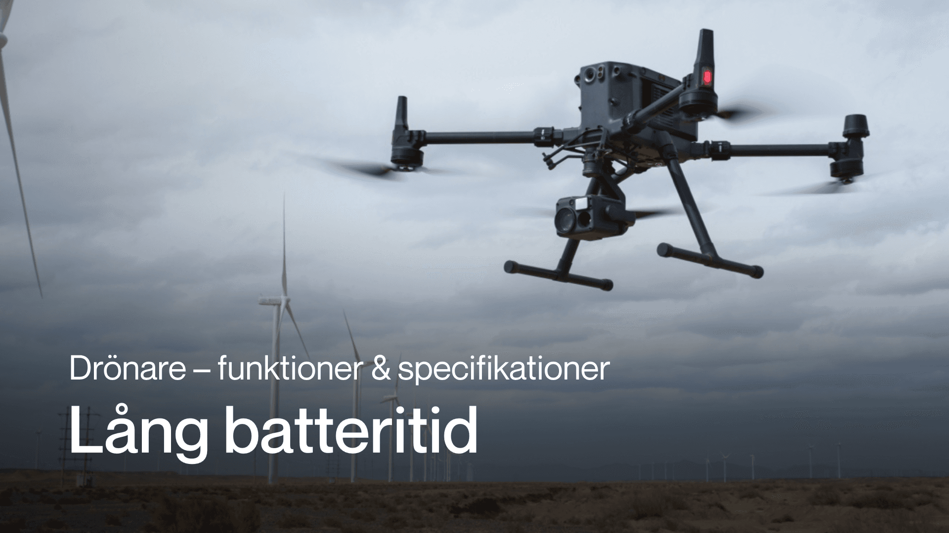 Drönare: Lång batteritid