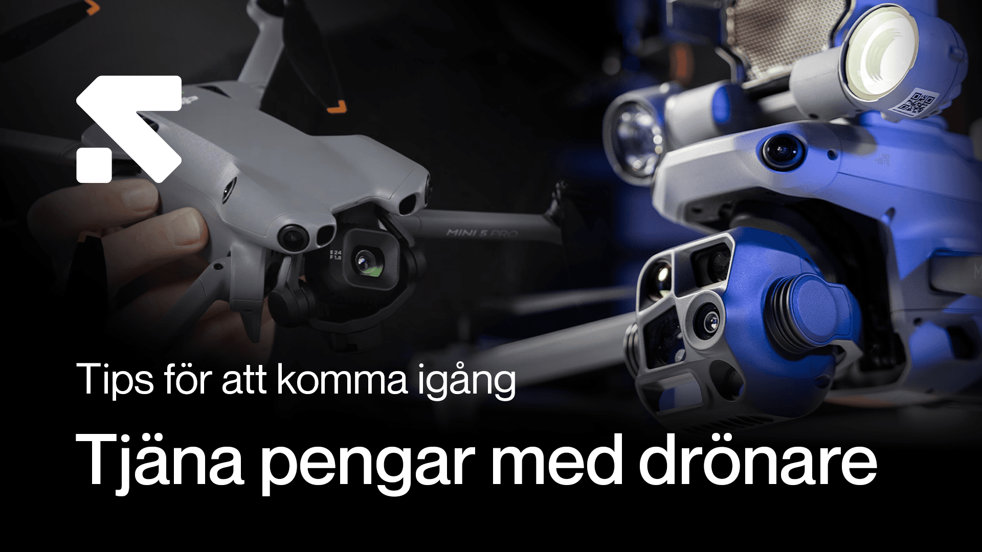 Två avancerade drönare visas med texten 'Tips för att komma igång - Tjäna pengar med drönare' i förgrunden.