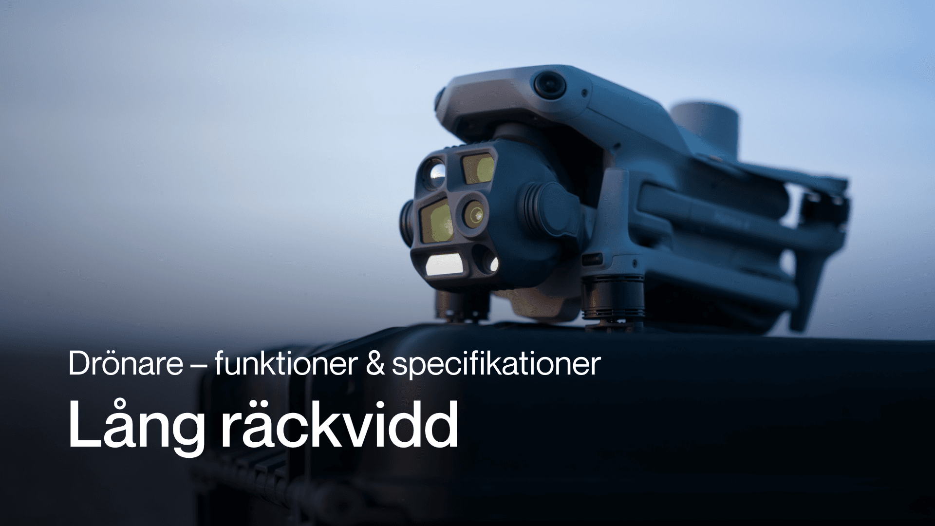 Drönare: Lång räckvidd